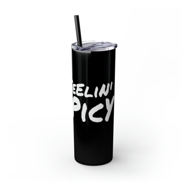 Feelin' Spicy Skinny Tumbler - Image 13